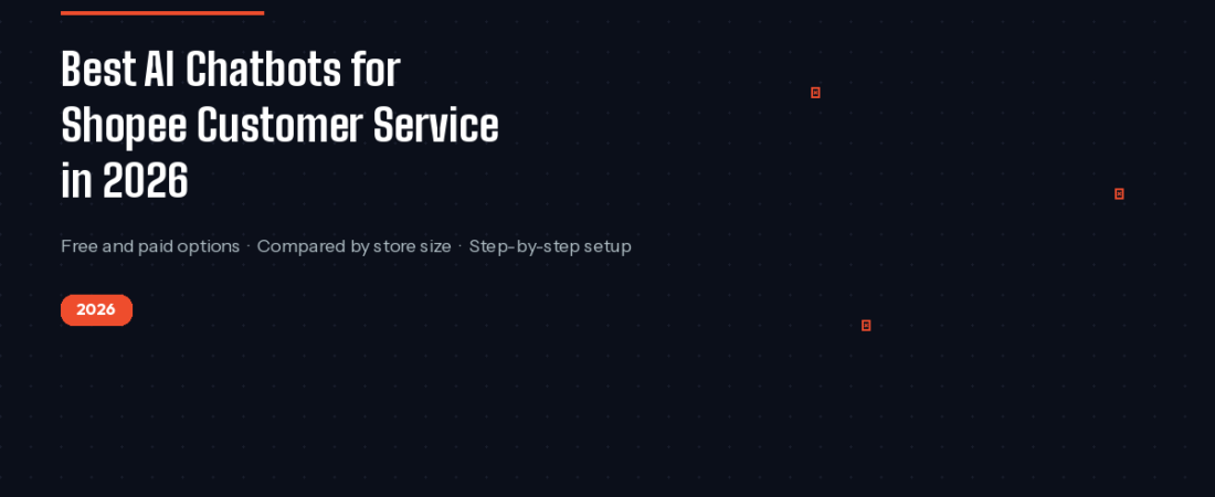 Best AI Chatbot for Shopee Customer Service in 2026
