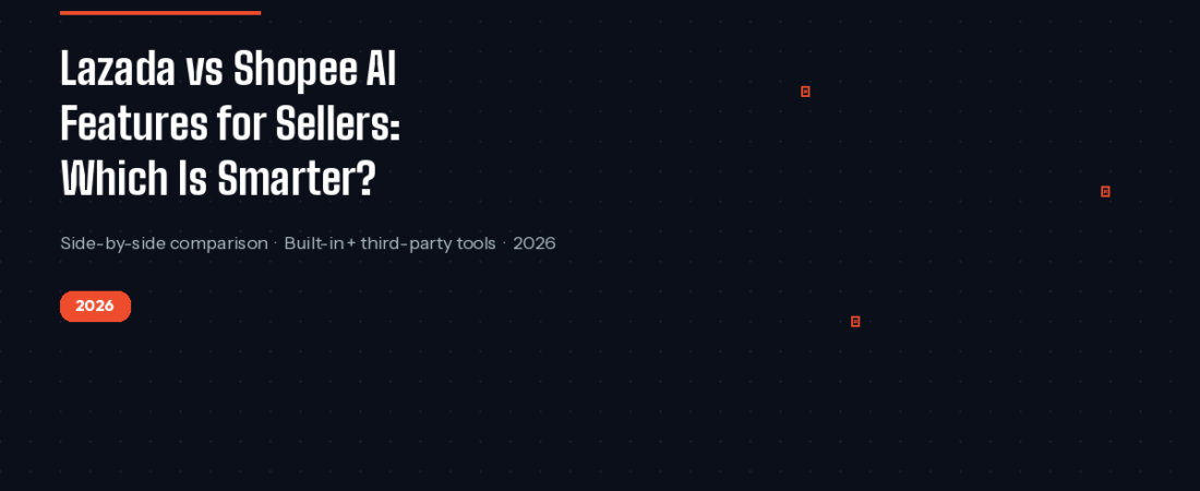 Lazada vs Shopee AI Features for Sellers: Which Platform Is Smarter in 2026?