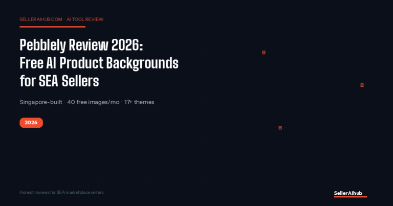 Pebblely Review 2026: Free AI Product Backgrounds for Shopee & Lazada Sellers
