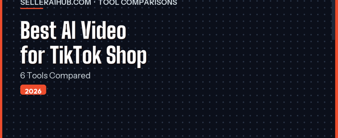 Best AI Video Generator for TikTok Shop 2026: 6 Tools Compared