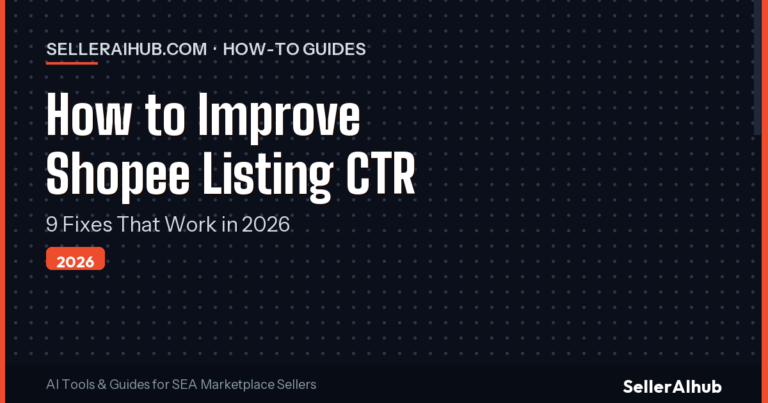 How to Improve Shopee Listing CTR in 2026: 9 Fixes That Work