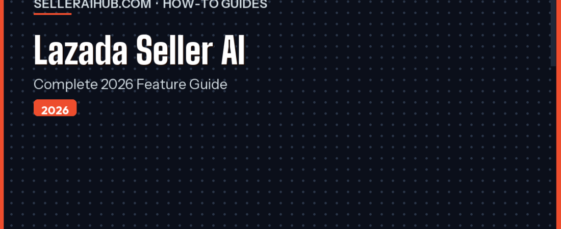 Lazada Seller Centre AI Features 2026: Complete Guide