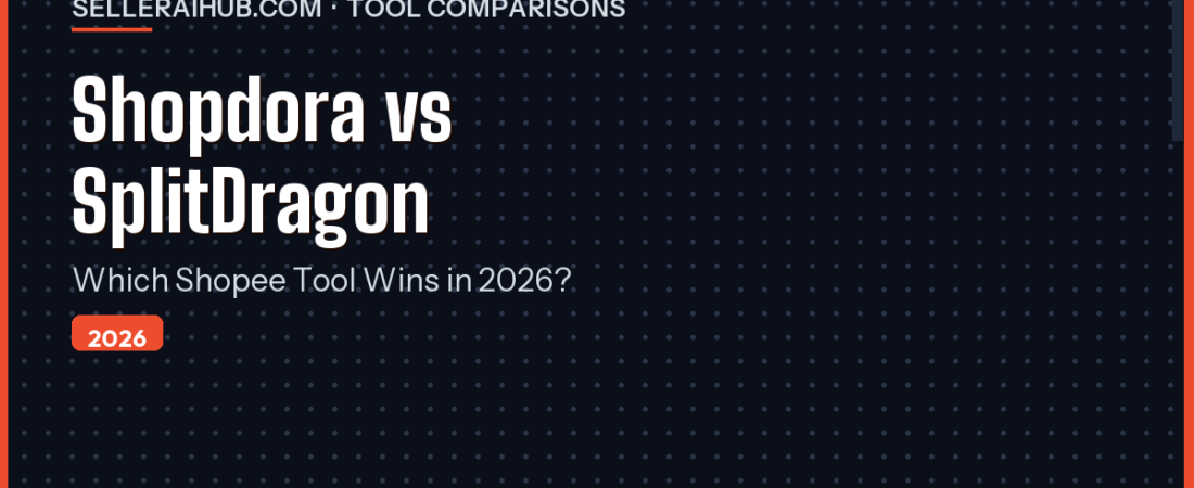 Shopdora vs SplitDragon 2026: Which Tool Wins for Shopee?