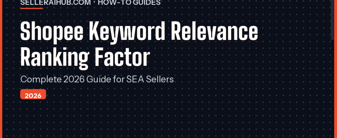 Shopee Keyword Relevance Ranking Factor 2026: Complete Guide