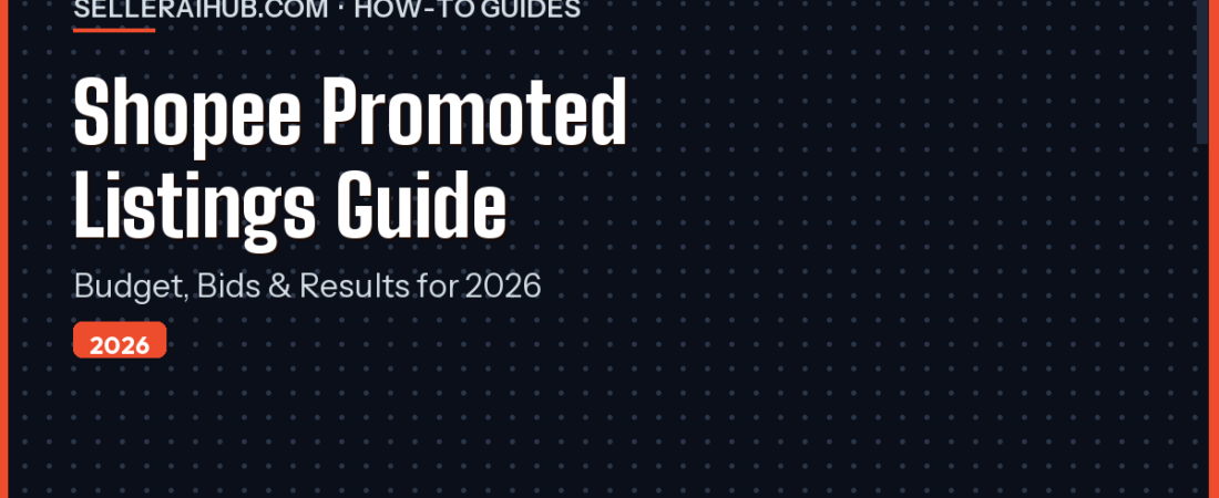 Shopee Promoted Listings Guide 2026: Budget, Bids & Results
