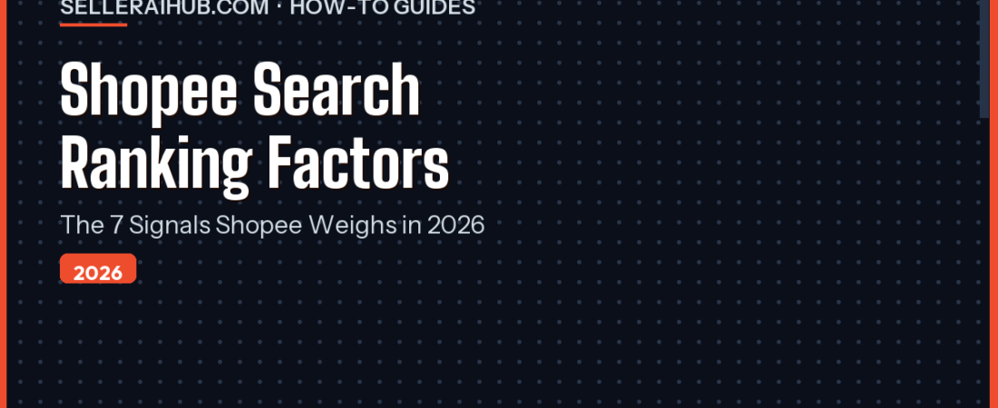 Shopee Search Algorithm Ranking Factors: 2026 SEA Guide