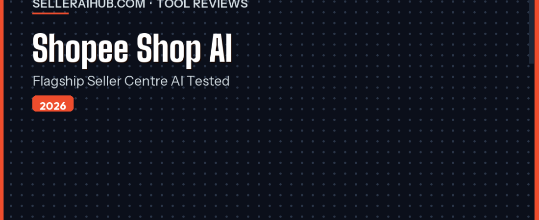 Shopee Shop AI Assistant Review 2026: Tested in Seller Centre