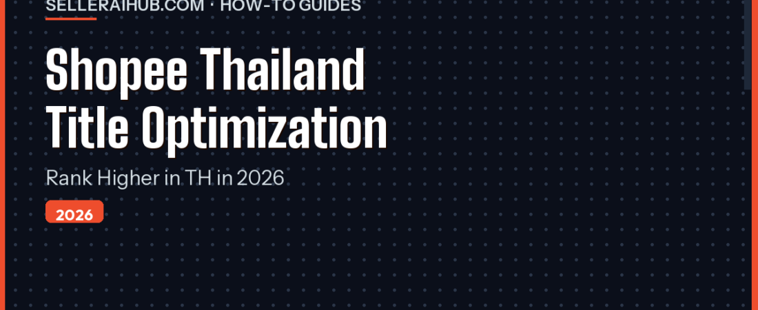 Shopee Thailand Product Title Optimization 2026 Guide