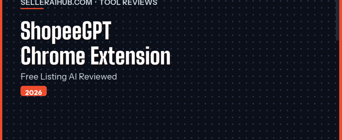 ShopeeGPT Chrome Extension Review 2026: Free Listing AI Tested