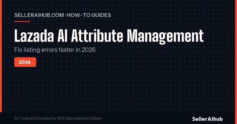 Lazada AI Attribute Management 2026: Seller Guide