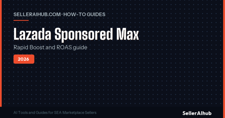 Lazada Sponsored Max 2026: Rapid Boost and ROAS Guide