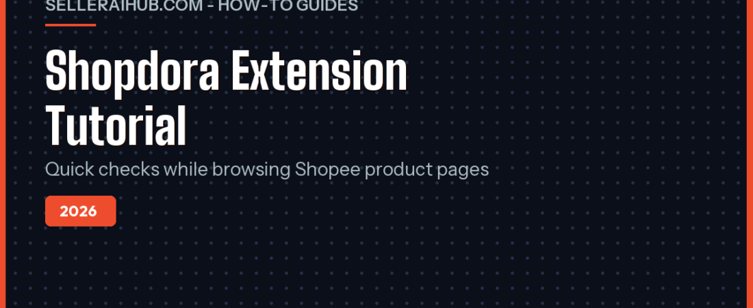 Shopdora Extension 2026: Shopee Seller Tutorial