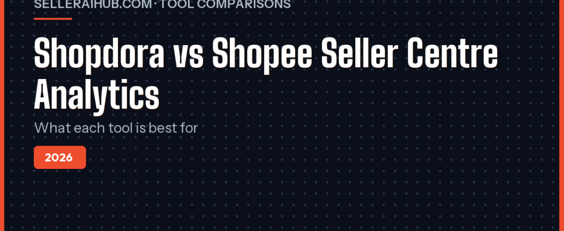 Shopdora vs Shopee Seller Centre Analytics 2026