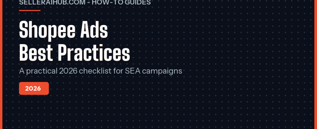 Shopee Ads Best Practices 2026: SEA Checklist